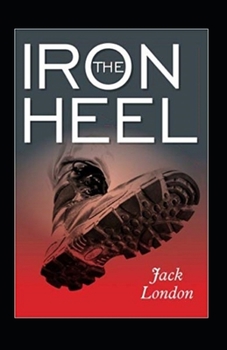 The Iron Heel Annotated