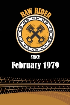 Raw Rider Since February 1979: Initial Raw Rider Since February 1979 Notebook for Motorcycle Rider, Black & Yellow 6 x 9 with 120 pages Soft Matte Cover