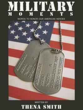 Paperback Military Moments: Words to Honor Our American Heroes! Book