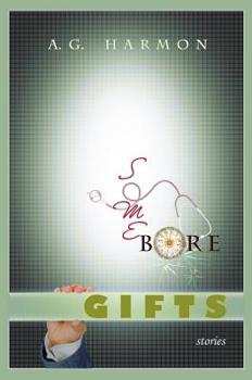Paperback Some Bore Gifts: Stories Book