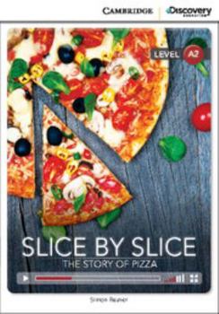 Slice by Slice: The Story of Pizza Low Intermediate Online Only
