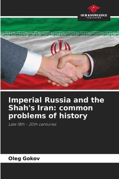 Paperback Imperial Russia and the Shah's Iran: common problems of history Book