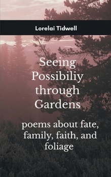 Paperback Seeing Possibility through Gardens Book