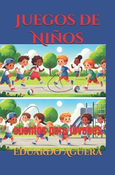 Paperback Juegos de niños: Fábula [Spanish] Book