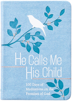 Imitation Leather He Calls Me His Child: 100 Days of Meditations on the Promises of God Book