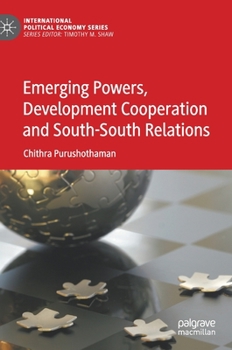 Hardcover Emerging Powers, Development Cooperation and South-South Relations Book