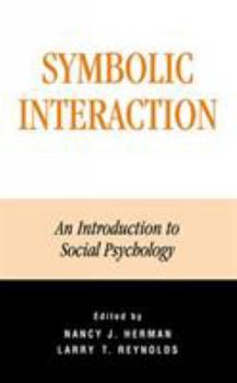 Hardcover Symbolic Interaction: An Introduction to Social Psychology Book