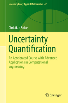 Hardcover Uncertainty Quantification: An Accelerated Course with Advanced Applications in Computational Engineering Book