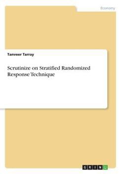 Paperback Scrutinize on Stratified Randomized Response Technique Book