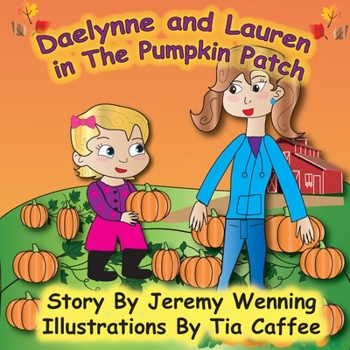 Paperback Daelynne & Lauren In The Pumpkin Patch Book