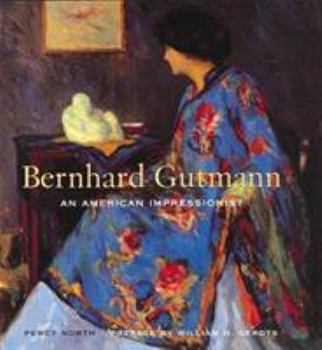 Hardcover Bernhard Gutmann: An American Impressionist Book