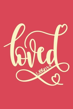 Loved: Christian Journal With Bible Verse Cover - Journal To Write In For Women And Girls