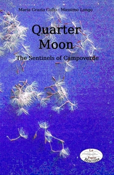 Paperback Quarter Moon: The Sentinels of Campoverde Book