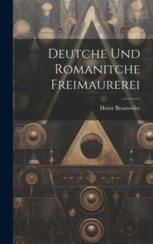 Hardcover Deutche und romanitche freimaurerei [German] Book