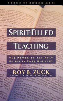 Hardcover Spirit-Filled Teaching: The Power of the Holy Spirit in Your Ministry Book