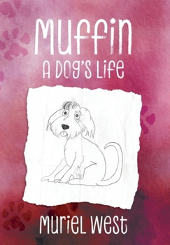 Hardcover Muffin: A Dog's Life Book