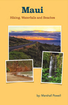 Paperback Maui Hiking, Waterfalls and Beaches: Volume 1 Book