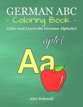 Paperback German ABC Coloring Book: Color and Learn the German Alphabet Book