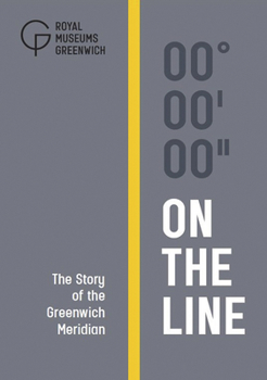 Hardcover On the Line: The Story of the Greenwich Meridian Book