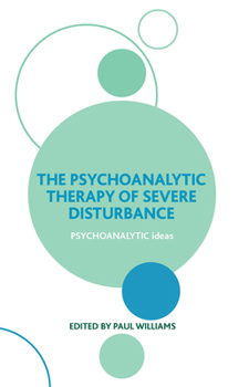 Hardcover The Psychoanalytic Therapy of Severe Disturbance Book