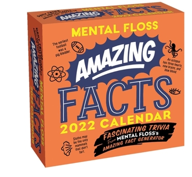 Calendar Amazing Facts from Mental Floss 2022 Day-To-Day Calendar: Fascinating Trivia from Mental Floss's Amazing Fact Generator Book