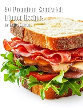 Paperback 50 Premium Sandwich Dinner Recipes Book