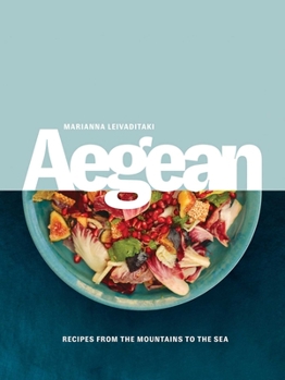 Hardcover Aegean: Recipes from the Mountains to the Sea Book