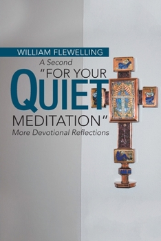 Paperback A Second "For Your Quiet Meditation": More Devotional Reflections Book