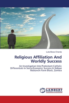 Paperback Religious Affiliation And Worldly Success Book