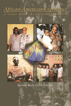 Paperback African-American Experience in World Mission (Revised Study Guide Edition): A Call Beyond Community Book