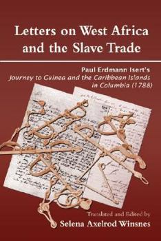 Paperback Letters on West Africa and the Slave Trade. Paul Erdmann Isert's Journey to Guinea and the Carribean Islands in Columbia (1788) Book