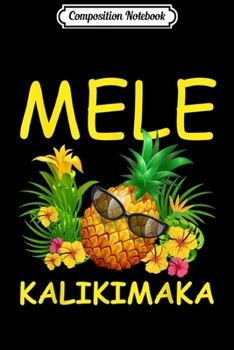 Composition Notebook: Hawaiian Pineapple Christmas Mele Kalikimaka Aloha Hawaii  Journal/Notebook Blank Lined Ruled 6x9 100 Pages