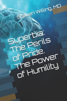 Paperback Superbia: The Perils of Pride. The Power of Humility Book