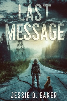 Last Message: A Post-Apocalyptic Survival Romance (Remaining Things)