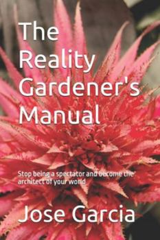 Paperback The Reality Gardener's Manual Book