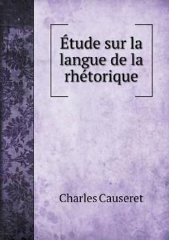 Paperback ?tude sur la langue de la rh?torique [French] Book