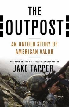 Hardcover The Outpost: An Untold Story of American Valor Book