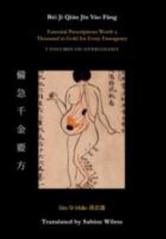 Bei Ji Qian Jin Yao Fang Prescriptions Worth a Thousand in Gold for Every Emergency Vol. II-IV