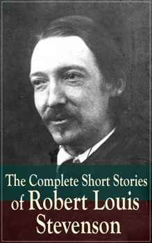 Complete Short Stories of Robert Louis S