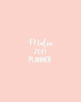 Paperback Malia 2019 Planner: Calendar with Daily Task Checklist, Organizer, Journal Notebook and Initial Name on Plain Color Cover (Jan Through Dec Book