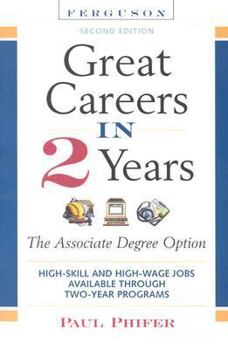 Paperback Great Careers in 2 Years, 2nd Edition: The Associate Degree Option Book