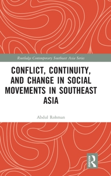 Hardcover Conflict, Continuity, and Change in Social Movements in Southeast Asia Book