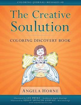 Paperback THE CREATIVE SOULUTION Coloring Discovery Book: Coloring Journal Messages 4U Book