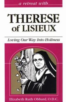 Paperback Therese of Lisieux: Loving Our Way Into Holiness Book