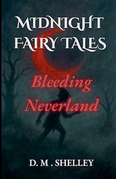Paperback Midnight Fairy Tales: Bleeding Neverland Book
