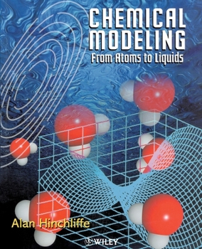 Paperback Chemical Modeling: From Atoms to Liquids Book