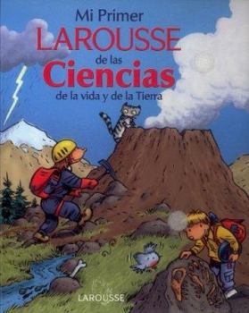 Hardcover Mi Primer Larousse de Las Ciencias de la Vida Y de Las Tierra [Spanish] Book