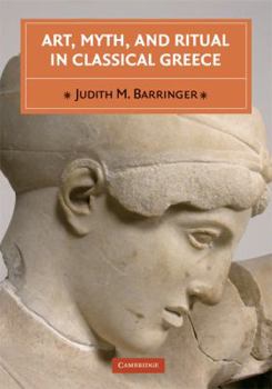 Paperback Art, Myth, and Ritual in Classical Greece Book