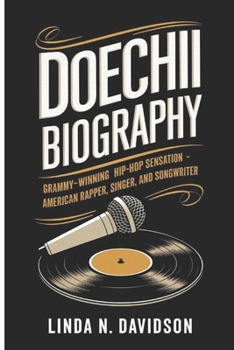 Paperback Doechii Biography: Grammy-Winning Hip-Hop Sensation - American Rapper, Singer, and Songwriter Book