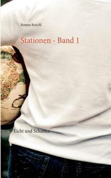 Stationen - Band 1: Licht und Schatten